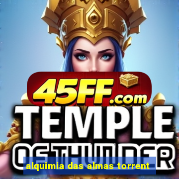 alquimia das almas torrent